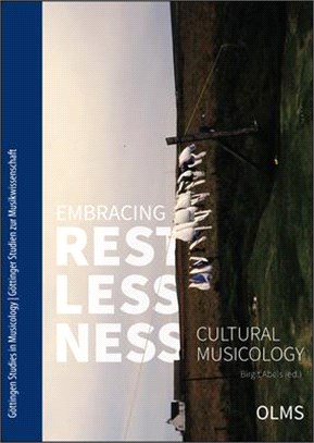 Embracing Restlessness ― Cultural Musicology