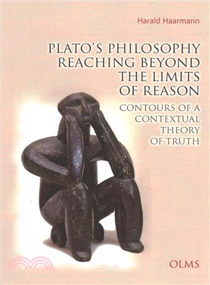 Plato's Philosophy Reaching Beyond the Limits of Reason ― Contours of a Contextual Theory of Truth