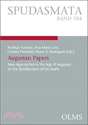 Augustan Papers Volume 1：New Approaches to the Age of Augustus on the Bimillennium of his Death