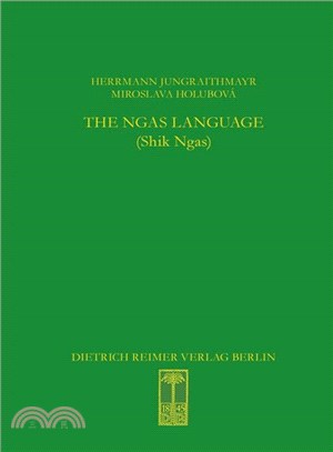The NGAS Language ─ Shik Ngas: Fundamentals of Grammar--Texts--Dictionary
