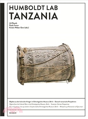 Humboldt Lab Tanzania ― Objects from the Colonial Wars in the Ethnologisches Museum, Berlin ? Tanzanian-german Perspectives