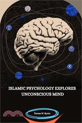 Islamic Psychology Explores Unconscious Mind