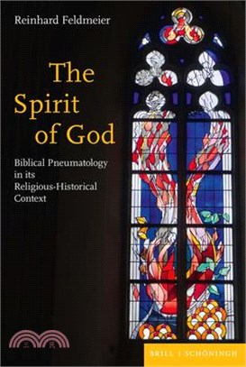 The Spirit of God: Biblical Pneumatology in Its Religious-Historical Context