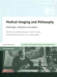 Medical Imaging and Philosophy ─ Challenges, Reflections and Actions: Conference Proceedings