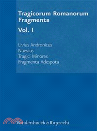 Tragicorum Romanorum Fragmenta ─ Livius Andronicus, Naevius, Tragici Minores, Fragmenta Adespota