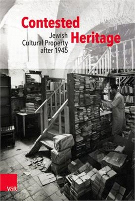 Contested Heritage ― Jewish Cultural Property After 1945