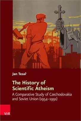 The History of Scientific Atheism ― A Comparative Study of Czechoslovakia and Soviet Union 1954-1991