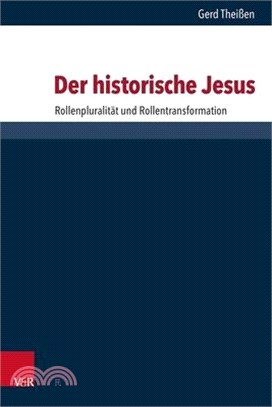 Der Historische Jesus: Rollenpluralitat Und Rollentransformation