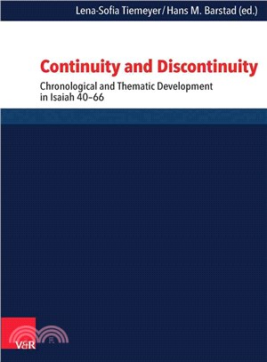 Continuity and Discontinuity ― Chronological and Thematic Development in Isaiah 40-66