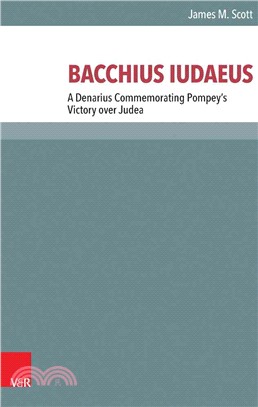 Bacchius Iudaeus ― A Denarius Commemorating Pompey's Victory Over Judea