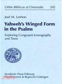 Yahweh's Winged Form in the Psalms ― Exploring Congruent Iconography and Texts