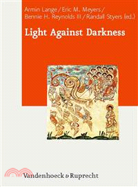 Light Against Darkness ─ Dualism in Ancient Mediterranean Religion and the Contemporary World