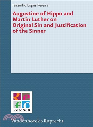 Augustine of Hippo and Martin Luther on Original Sin and Justification of the Sinner