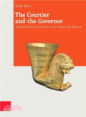 The Courtier and the Governor ― Transformations of Genre in the Nehemiah Memoir