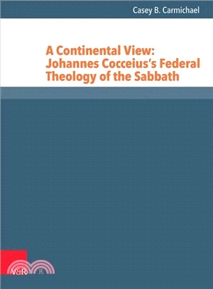 A Continental View ― Johannes Cocceius's Federal Theology of the Sabbath