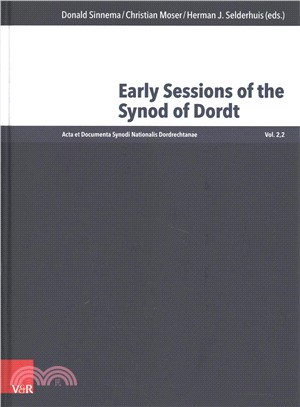 Early Sessions of the Synod of Dordt