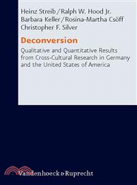 Deconversion ― Qualitative and Quantitative Results from Cross-Cultural Research in Germany and the United States of America