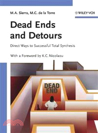 Dead Ends And Detours - Direct Ways To Successful Total Synthesis