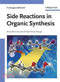 Side Reactions In Organic Synthesis ─ A Guide To Successful Synthesis Design