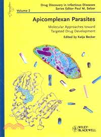 Apicomplexan Parasites - Molecular Approaches Toward Targeted Drug Development