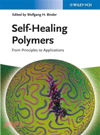 Self-Healing Polymers From Principles To Applications