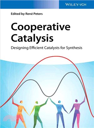 Cooperative Catalysis - Designing Efficient Catalysts For Synthesis