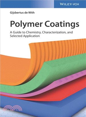 Polymer Coatings - A Guide To Chemistry, Characterization, And Selected Applications