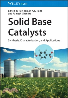 Solid Base Catalysts：Synthesis, Characterization, and Applications