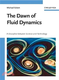 The Dawn of Fluid Dynamics ─ A Discipline Between Science And Technology