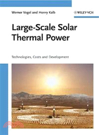 LARGE-SCALE SOLAR THERMAL POWER - TECHNOLOGIES, COSTS AND DEVELOPMENT