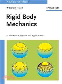 Rigid Body Mechanics - Mathematics, Physics And Applications