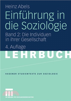 Einf hrung in Die Soziologie：Band 2: Die Individuen in Ihrer Gesellschaft