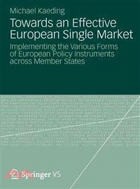 Towards an Effective European Single Market ― Implementing the Various Forms of European Policy Instruments Across Member States