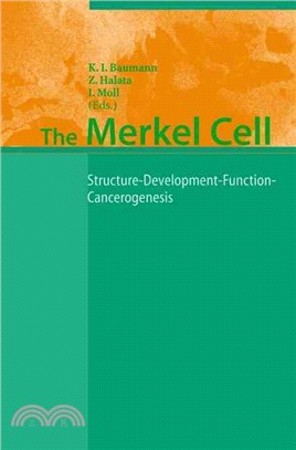The Merkel Cell ― Structure-Development-Function-Cancerogenesis
