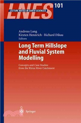 Long Term Hillslope and Fluvial System Modelling—Concepts and Case Studies from the Rhine River Catchment