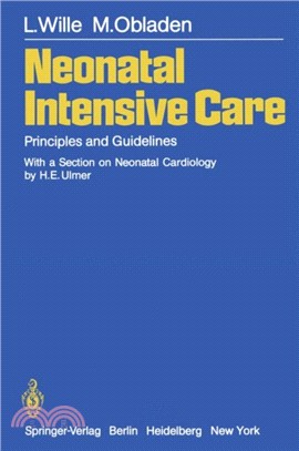 Neonatal Intensive Care：Principles and Guidelines