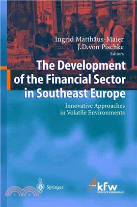 The Development of the Financial Sector in Southeast Europe ― Innovative Approaches in Volatile Environments