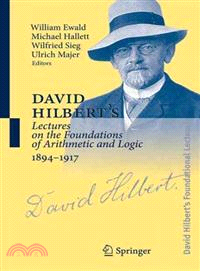 David Hilbert's Lectures on the Foundations of Arithmetic And Logic, 1894-1917