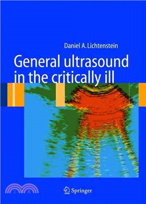 General Ultrasound In The Critically Ill—with 247 Figures