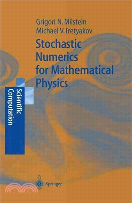 Stochastic Numerics For Mathematical Physics