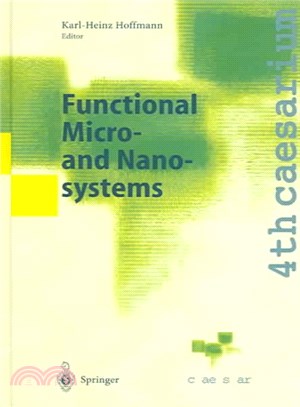 Functional Micro- And Nanosystems ― Proceedings Of The 4th Caesarium, Bonn, June 16-18, 2003