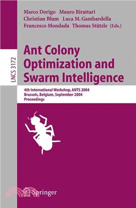 Ant Colony Optimization And Swarm Intelligence—4th International Workshop, Ants 2004, Brussels, Belgium, September 5-8, 2004, Proceeding