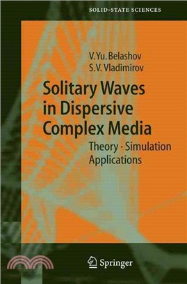 Solitary Waves In Dispersive Complex Media ― Theory, Simulation, Applications