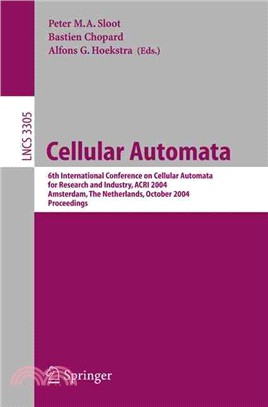 Cellular Automata ― 6th International Conference On Cellular Automata For Research And Industry, ACRI 2004, Amsterdam, The Netherlands, October 25-27, 2004 Proceedings