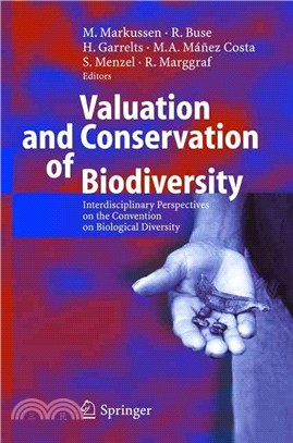 Valuation And Conservation Of Biodiversity—Interdisciplinary Perspectives On The Convention on Biolobical Diversity
