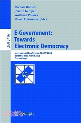 E-Government ― Towards Electronic Democracy, International Conference, TCGOV 2005 Bolzano, Italy, March 2-4, 2005 Proceedings