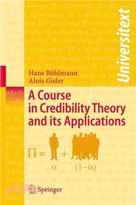 A Course in Credibility Theory And Its Applications