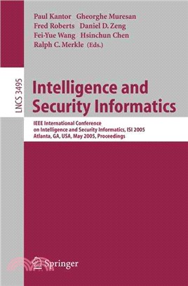Intelligence And Security Informatics—IEEE International Conference on Intelligence And Security Informatics, Isi 2005, Atlanta, Ga, Usa, May 19-20, 2005, Proceedings