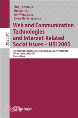 Web And Communication Technologies And Internet-related Social—3rd International Conference on Human-society@internet, Tokyo, Japan, July 27-29, 2005, Proceedings