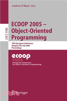 Ecoop 2005 - Object Oriented Programming—19th European Conference, Glasgow, UK, July 25-29, 2005 Proceedings